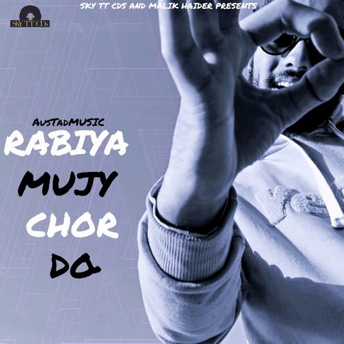 Rabiya Mujy Chor Do - Austad