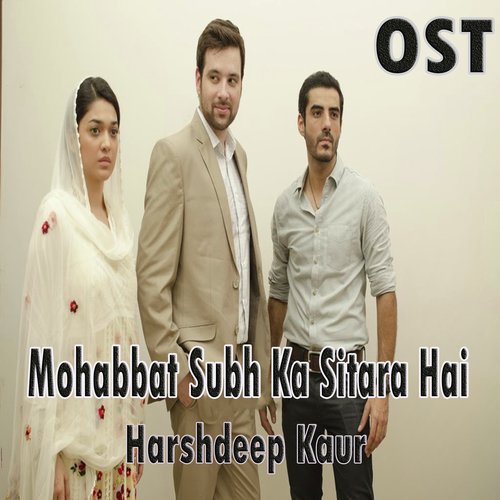 Mohabbat Subh Ka Sitara Hai - Bilal Khan, Quratul Ain Balouch