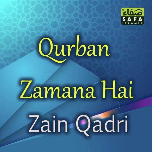 Qurban Zamana Hai - Zain Qadri