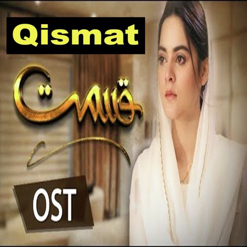 Qismat (From Qismat) - Arshman Khan, Sohail Hyder