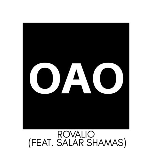 O.A.O (feat. Salar Shamas) - Rovalio, Salar Shamas