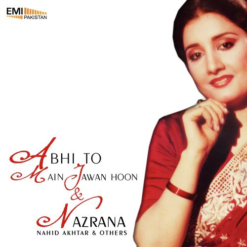 Abhi To Main Jawan Hoon (From Abhi Too Main Jawan Hoon) - M. Ashraf
