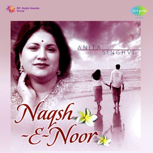 Un Aankhon Ka Aalam Gulabi - Anita Singhvi