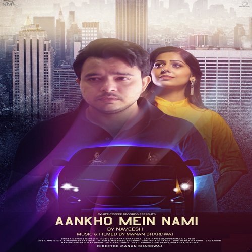 Aankho Mein Nami - Naveesh Sharma