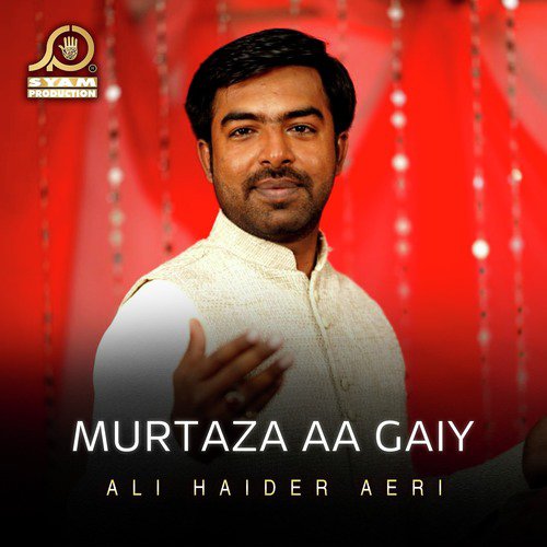 Murtaza Aa Gaiy - Ali Haider Aeri