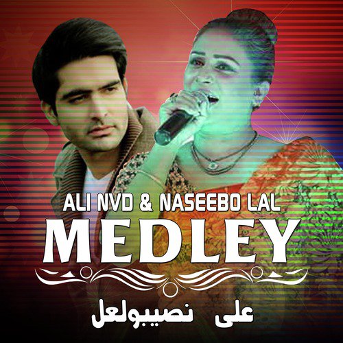 Medley - Ali NVD, Naseebo Lal