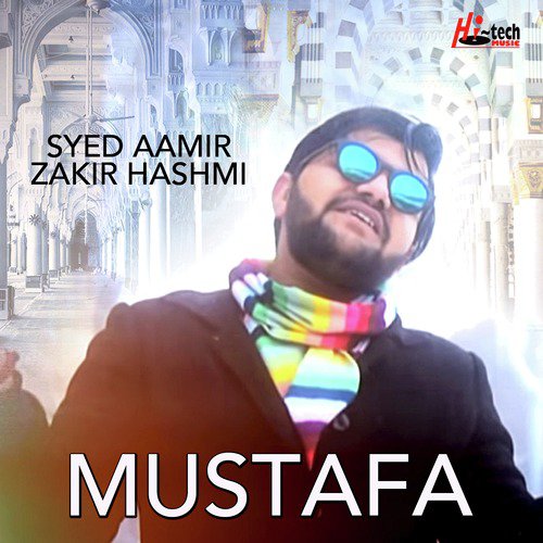 Mustafa - Syed Aamir Zakir Hashmi