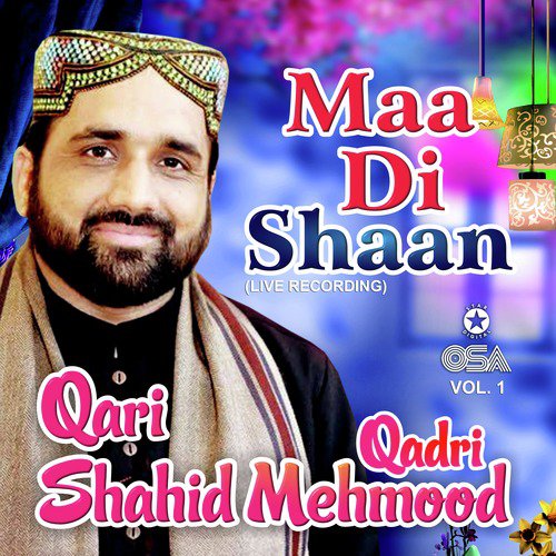 Maa Di Shaan, Pt. 3 (Live) - Qari Shahid Mehmood Qadri