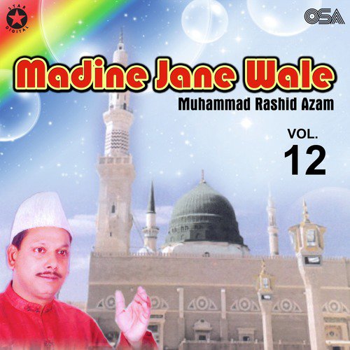 Madine Jane Waley - Muhammad Rashid Azam