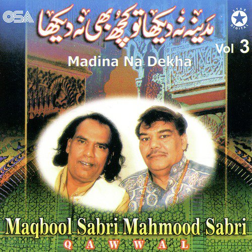 Sabir Sabir Bol - Mahmood Sabri, Maqbool Sabri