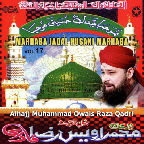 Marhaba Jaddal Husaini Marhaba - Alhajj Muhammad Owais Raza Qadri