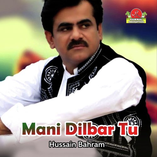 Mana Zan Tagy - Hussain Bahram