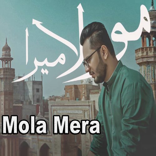 Mola Mera - Faizan Faiz