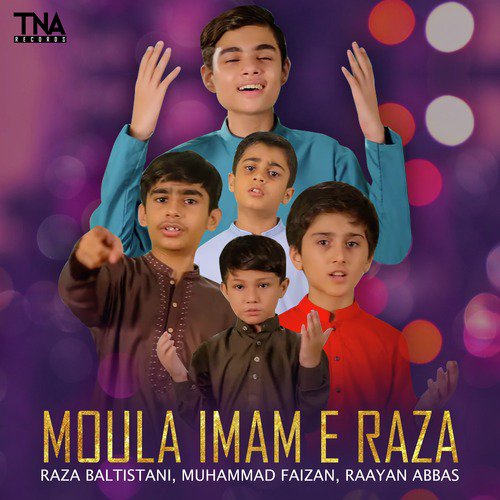 Moula Imam E Raza - Raayan Abbas, Raza Baltistani, Muhammad Faizan