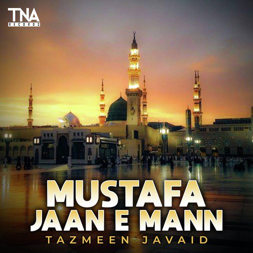 Mustafa Jaan E Mann - Tazmeen Javaid