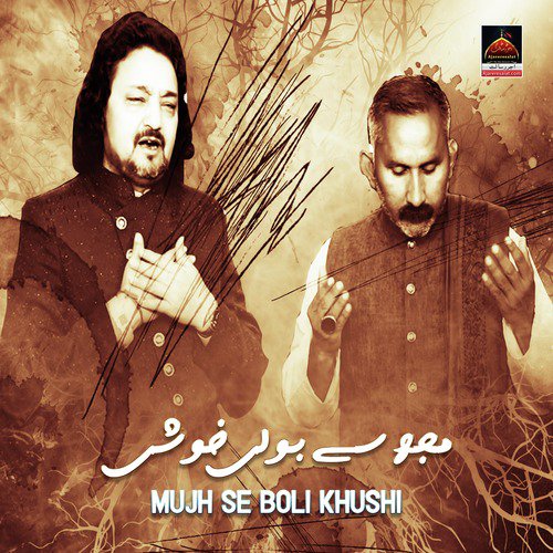 Mujh Se Boli Khushi - Nayyar Sabir, Nasir Hussain Zaidi