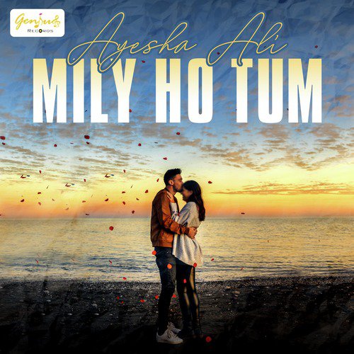 Mily Ho Tum - Ayesha Ali