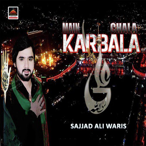 Ya Hussain Ya hussain Meri Hai Jaan Hussain As - Sajjad Ali Waris