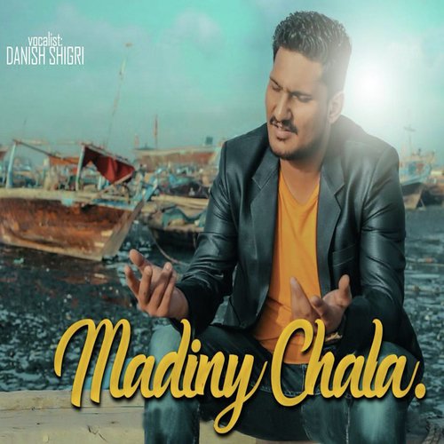 Madiny Chala - Danish Shigri