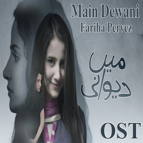 Main Dewani - Fariha Pervez