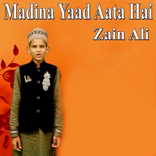 Madina Yaad Aata Hai - Zain Ali