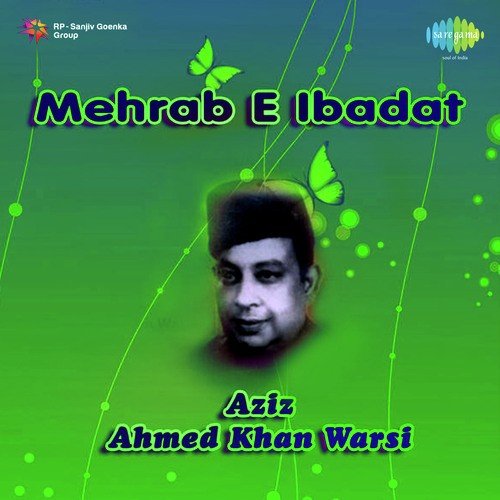 Sadqa Har Ek And Aaqa Saleem Chisti - Aziz Ahmed Warsi