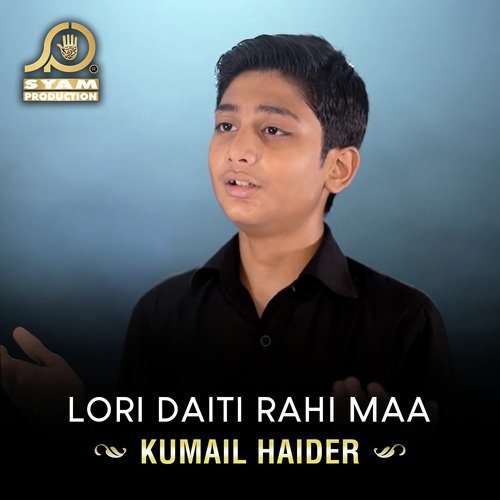 Lori Daiti Rahi Maa - Kumail Haider