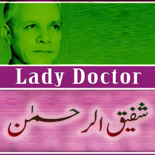 Lady Doctor - Shafiq Ur Rehman