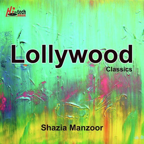 Dil Gaya Tum Ne Liya - Shazia Manzoor