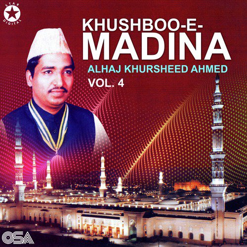 Khushboo Hai Do Alam Mein - Alhaj Khursheed Ahmed