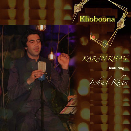 Khobona - Karan Khan, Irshad Khan