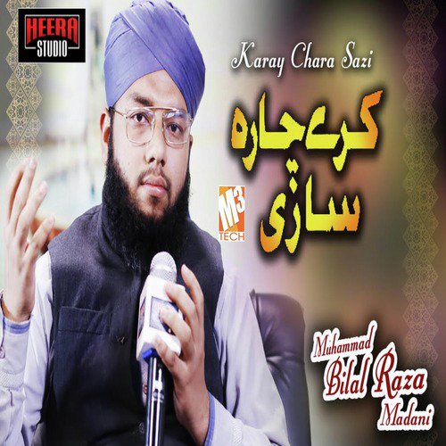 Karay Chara Sazi - Muhammad Bilal Raza Madani