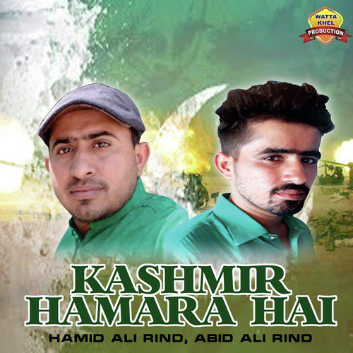 Kashmir Hamara Hai - Hamid Ali Rind, Abid Ali Rind