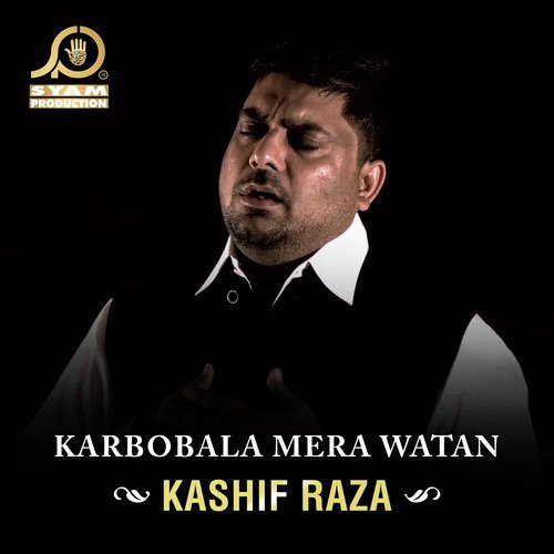 Aaiy Sham E Ghareeban - Kashif Raza