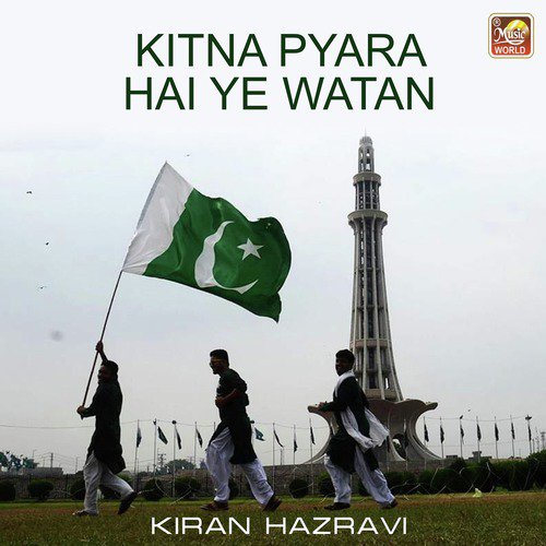 Kitna Pyara Hai Ye Watan - Kiran Hazravi