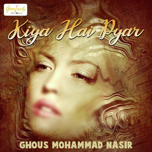 Kiya Hai Pyar - Ghous Mohammad Nasir