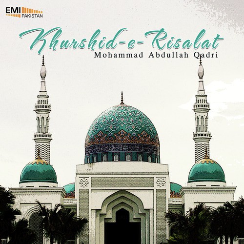 Firdos Se Rutbey Mein - Mohammad Abdullah Qadri
