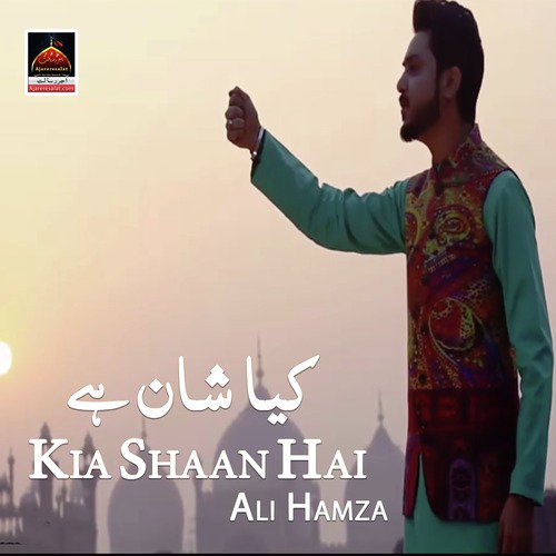 Kia Shaan Hai - Ali Hamza