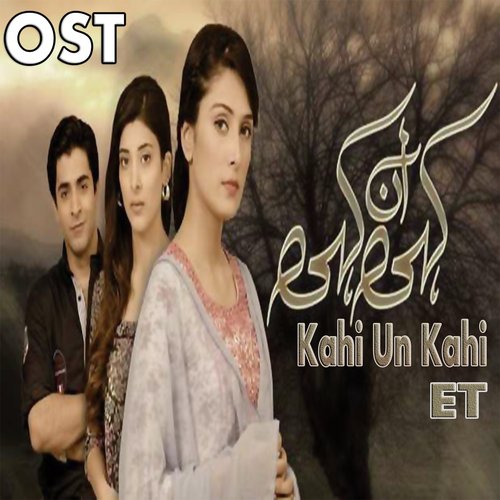 Kahi Un Kahi - E.T.