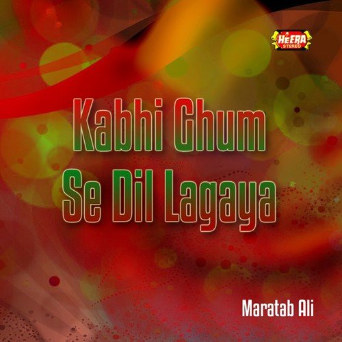 Ek Bewafa Ko Hum - Maratab Ali
