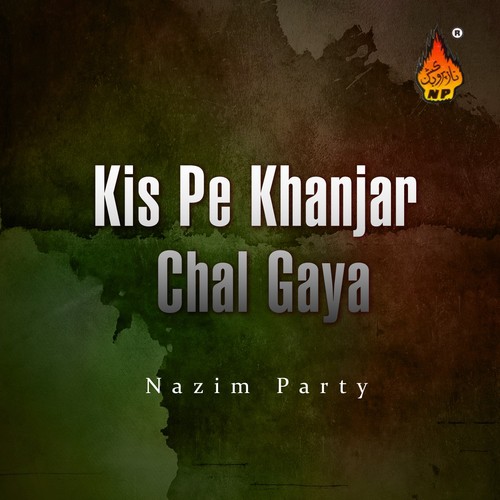 Badal Gayi Hai Zamanay - Nazim Party