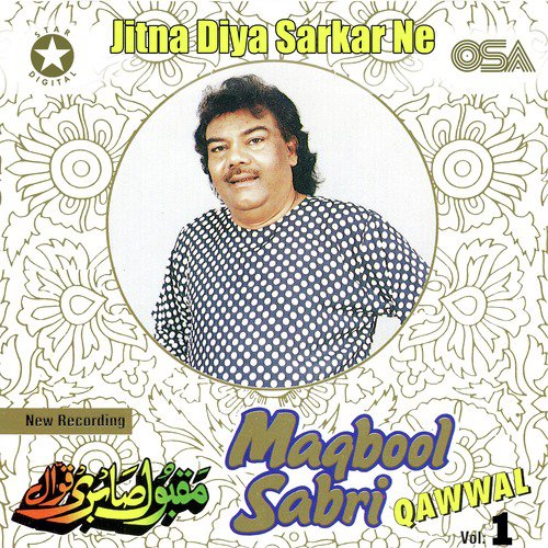 Jitna Diya Sarkar Ne Mujh Ko - Maqbool Sabri