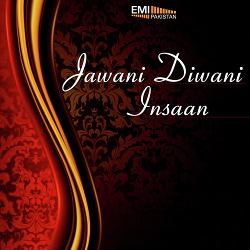 Sachi Sachi Kehdoon (from Jawani Diwani) - Nazir Ali