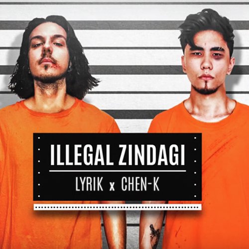 Illegal Zindagi - Chen-K