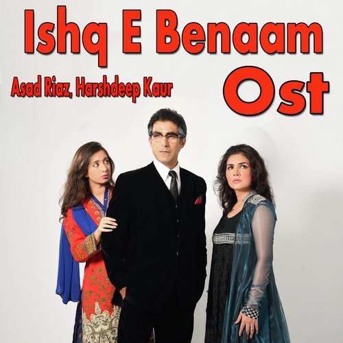 Ishq E Benaam - Asad Riaz, Harshdeep Kaur