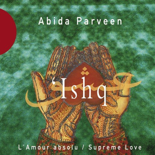 Harke Talib Haq Bouad Man Hazerum - Abida Parveen