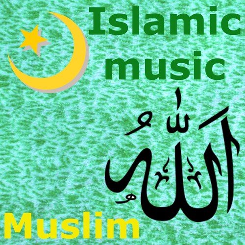 Islamic Music - Muslim