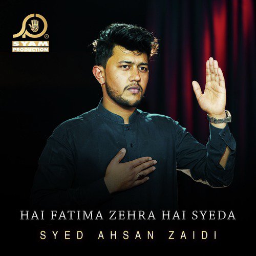 Hai Fatima Zehra Hai Syeda - Syed Ahsan Zaidi