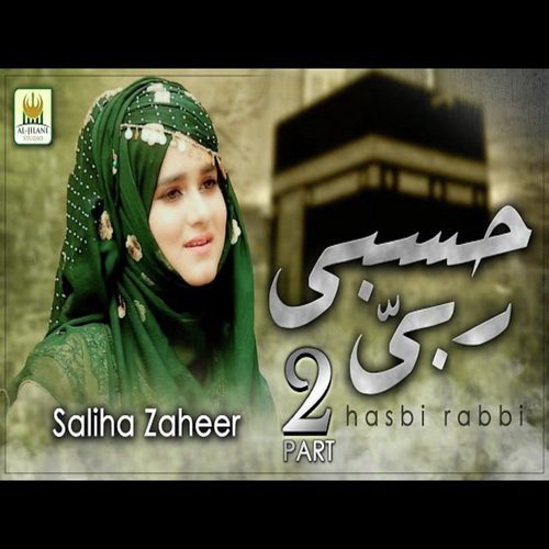 Hasbi Rabbi Part 2 - Saliha Zaheer