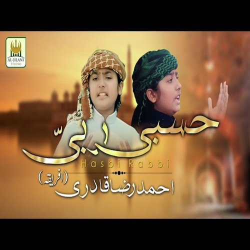 Hasbi Rabbi - Ahmed Raza Qadri